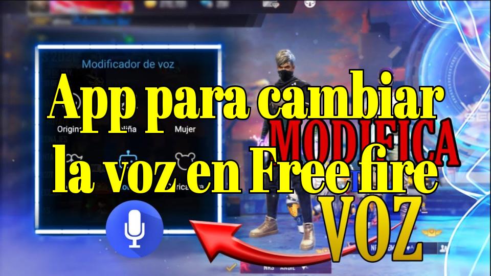 APP PARA MODIFICAR LA VOZ EN FREE FIRE CON CUALQUIER DISPOSITIVO ANDROID  2022 